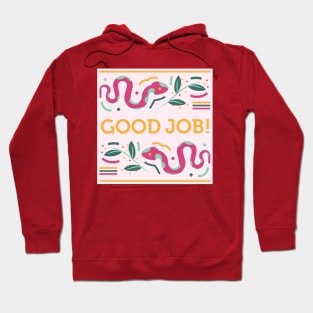 Good job quote around snakes Hoodie